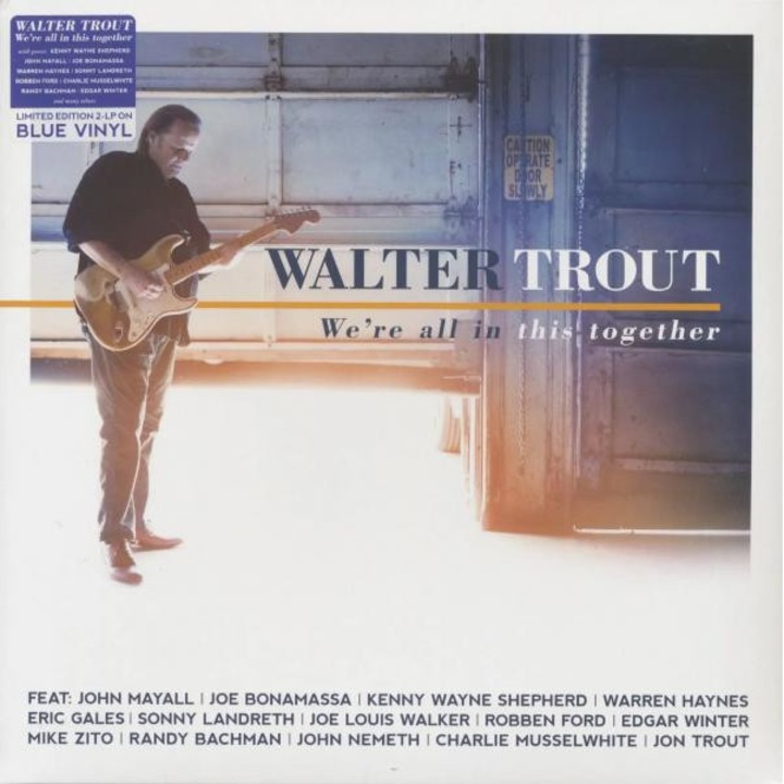Walter Trout - We\'re All In This Together, Ltd. Blue LP, 2vinyl