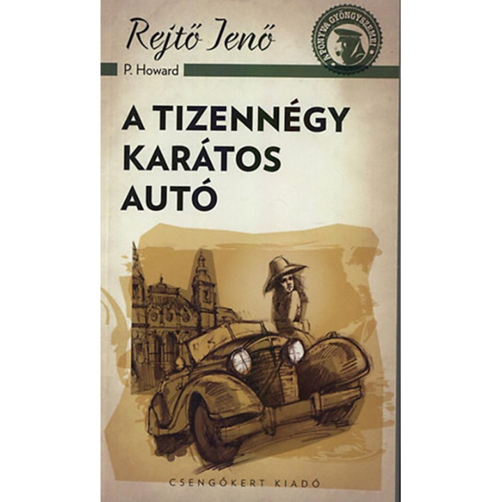 A tizennegy karatos auto - Rejto Jeno, editia 2017