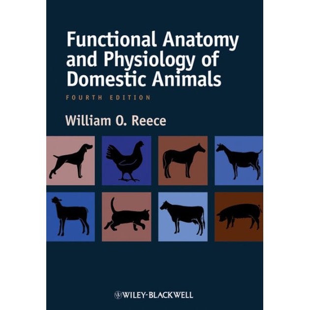 Functional Anatomy and Physiology of Domestic Animals - William O. Reece