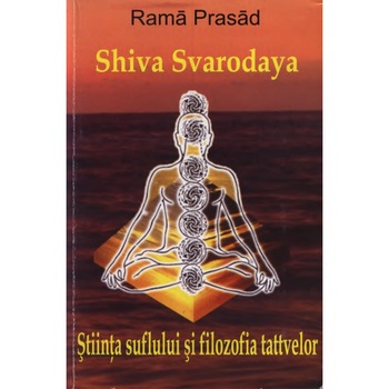 Stiinta suflului si filozofia tattvelor - Rama Prasad Stiinta suflului si filozofia tattvelor - Rama Prasad