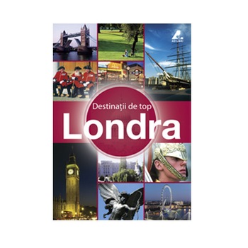 Destinatii de Top - Londra Destinatii de Top - Londra