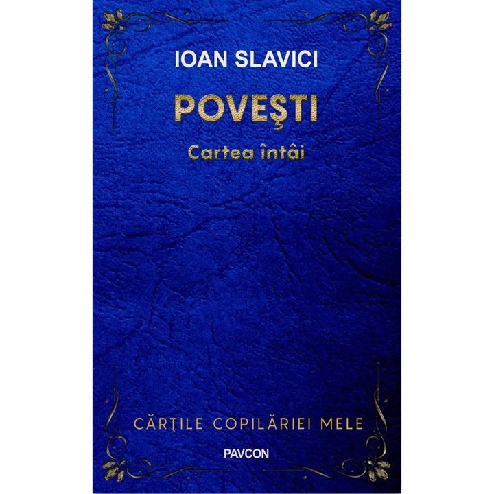 Povesti. Cartea intai - Ioan Slavici, ed 2022
