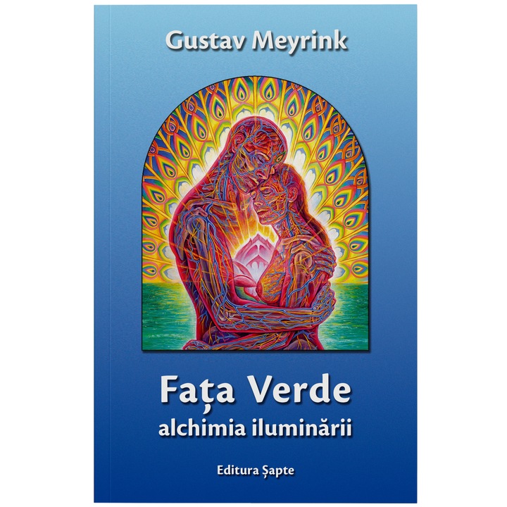 Fata Verde - alchimia iluminarii, de Gustav Meyrink (editia a 3-a, revizuita)