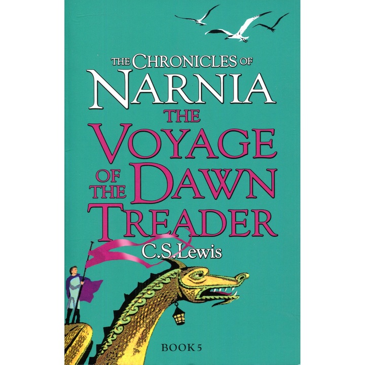 C. S. Lewis: The Voyage of the Dawn Treader (The Chronicles of Narnia Book 5)