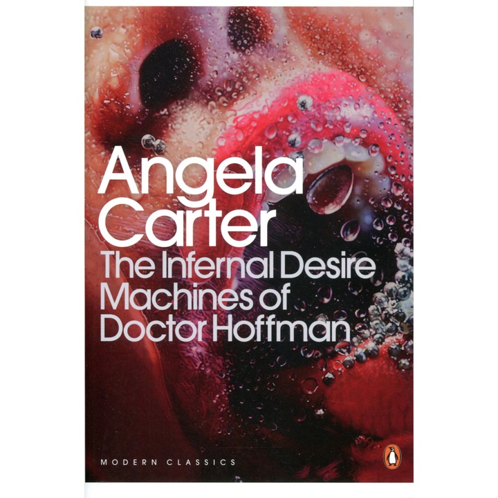 Angela Carter: Mașinăriile infernale ale dorinței ale doctorului Hoffman