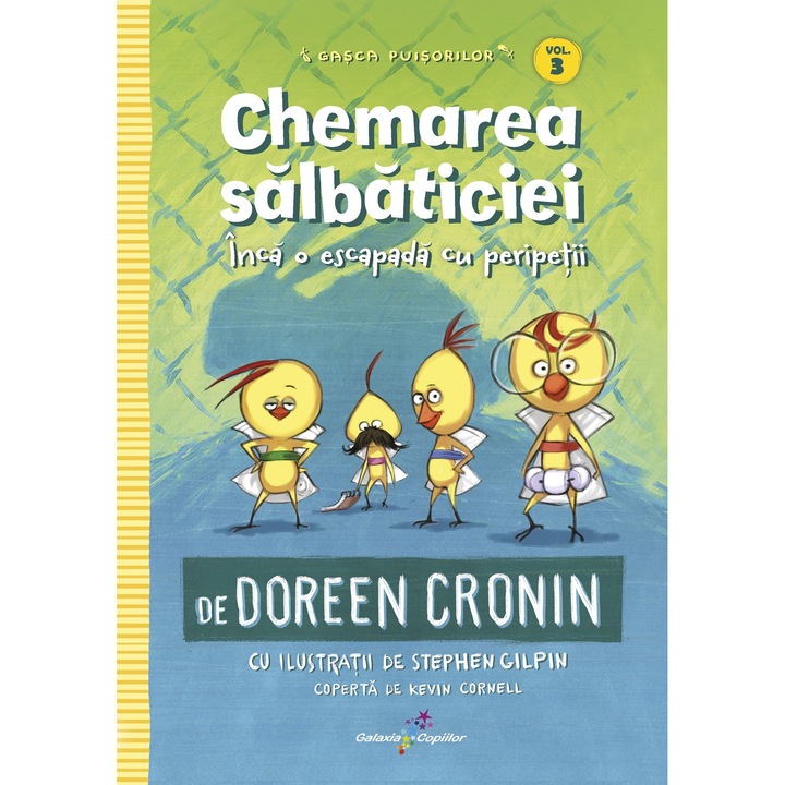 Gasca Puisorilor. Vol. 3: Chemarea salbaticiei, Doreen Cronin