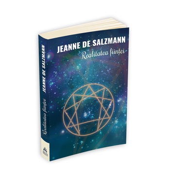 Realitatea Fiintei. Cea de-a patra cale a lui Gurdjieff - Jeanne De Salzmann Realitatea Fiintei. Cea de-a patra cale a lui Gurdjieff - Jeanne De Salzmann
