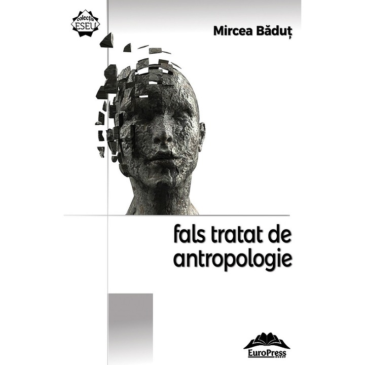 Fals Tratat De Antropologie - Mircea Badut