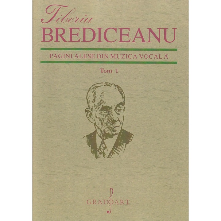 Pagini Alese Din Muzica Vocala Tom 1 - Tiberiu Brediceanu