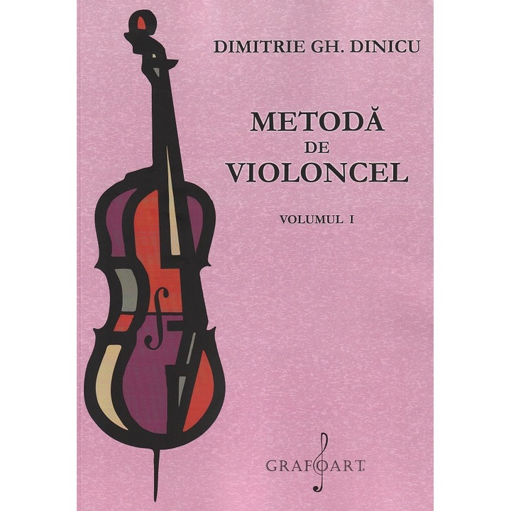 Metoda De Violoncel Vol.1 - Dimitrie Gh. Dinicu