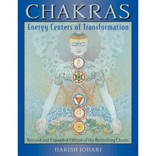 Chakras: Energy Centers of Transformation - Harish Johari