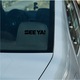 Sticker decorativ perete, auto si geam, See ya, Negru, 25 cm