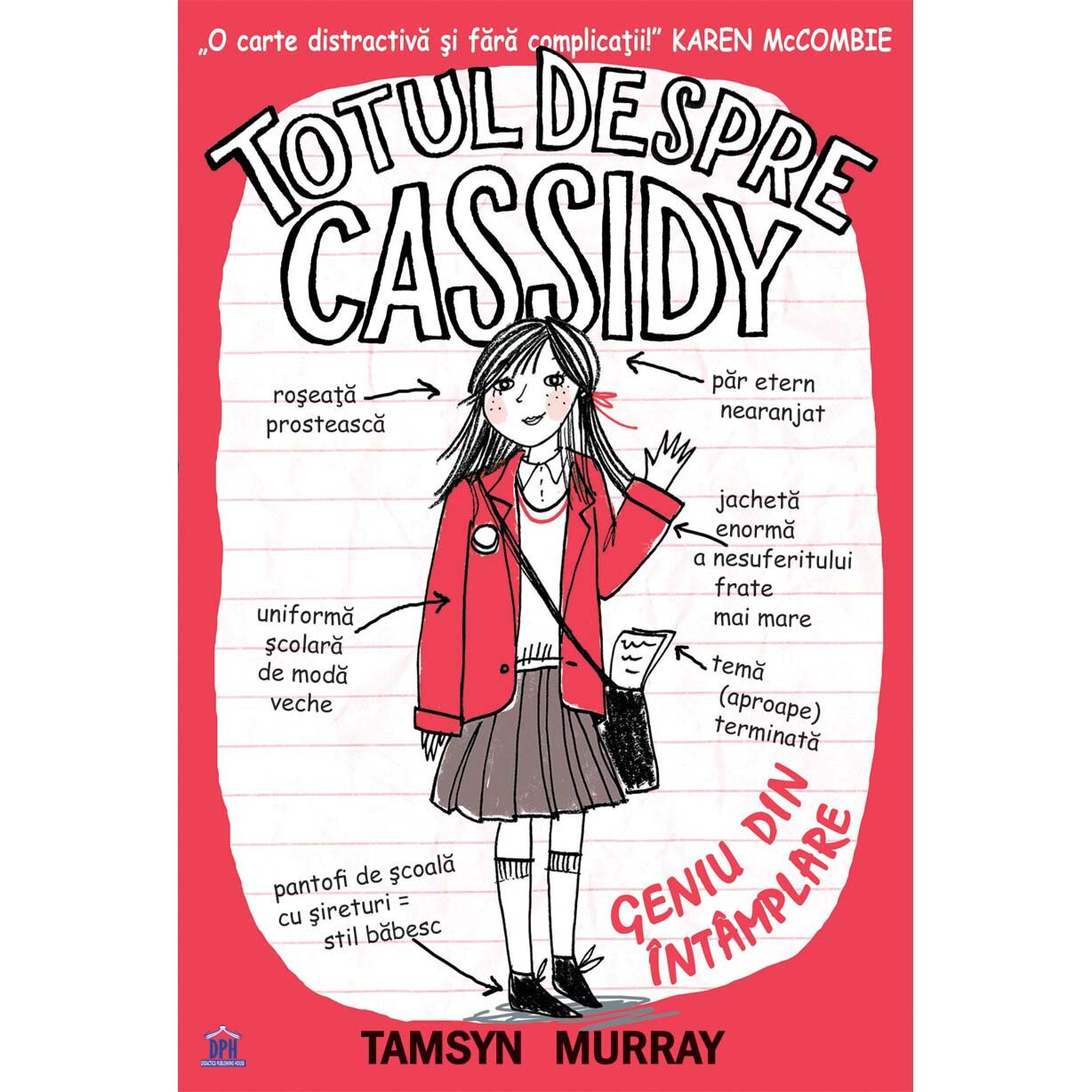 Totul despre Cassidy. Geniu din Intamplare - Tamsyn Murray