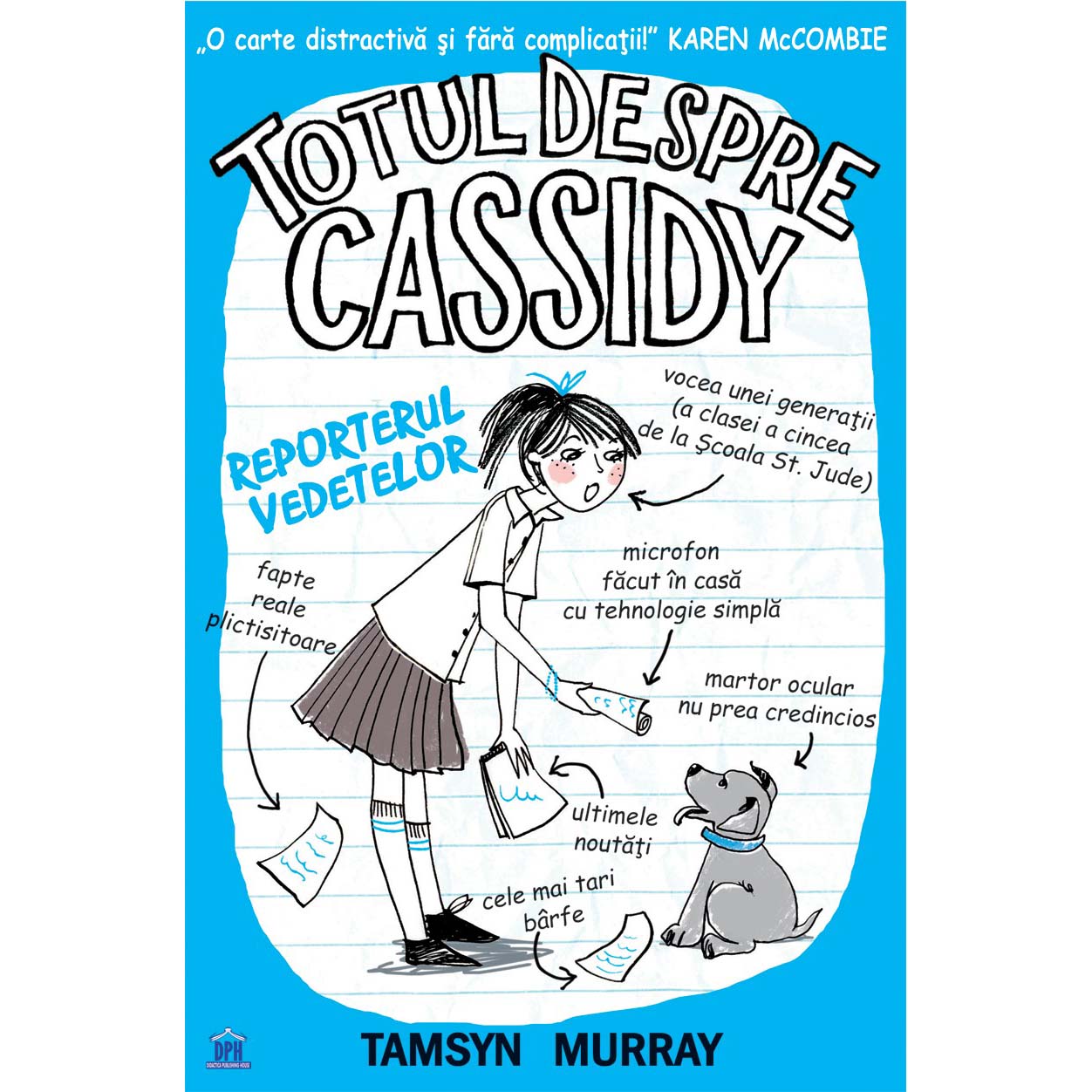 Totul despre Cassidy. Reporterul Vedetelor - Tamsyn Murray