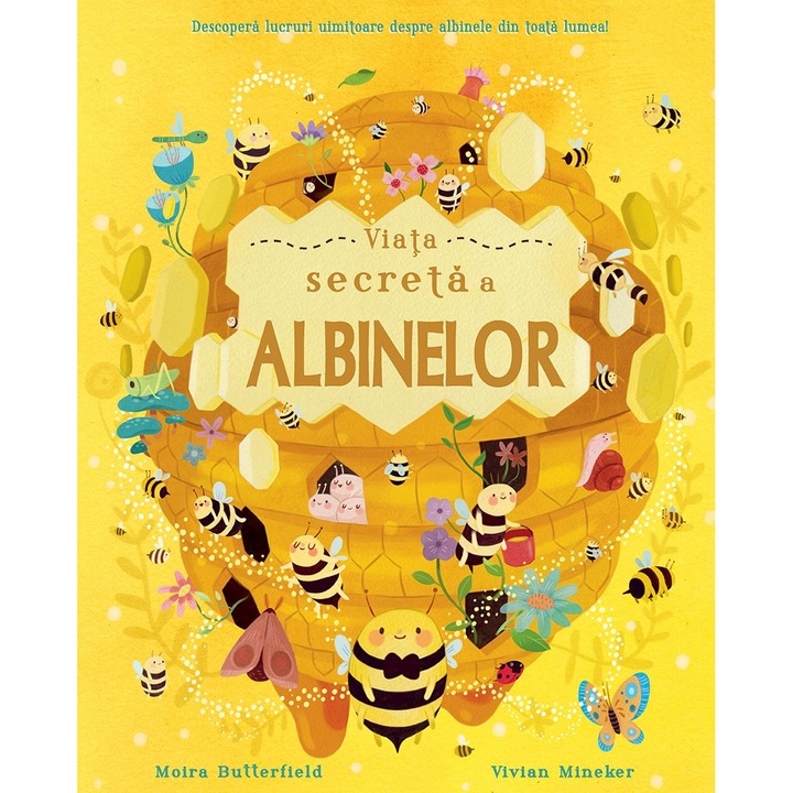 Viata secreta a albinelor - Moira Butterfield, Vivian Mineker