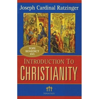 Introduction to Christianity, Benedict XVI Introduction to Christianity, Benedict XVI