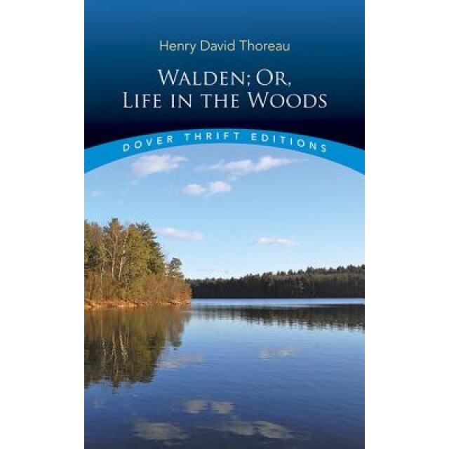 Walden, Or, Life in the Woods, Henry David Thoreau
