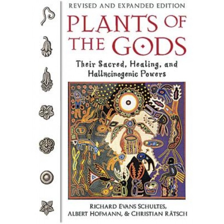 Plants of the Gods: Their Sacred, Healing, and Hallucinogenic Powers - Albert Hofmann, Christian Rā Tsch, Richard Evans Schultes