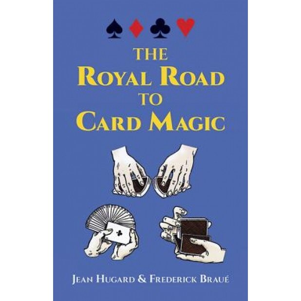 The Royal Road to Card Magic, Jean Hugard, Frederick Braue