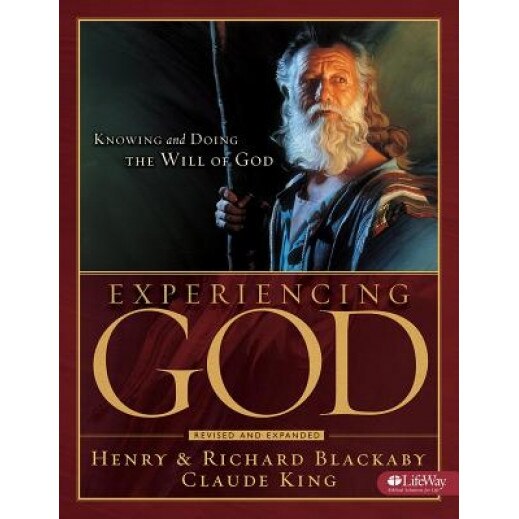 Experiencing God: Knowing and Doing the Will of God, Claude V. King, Richard Blackaby, Henry T. Blackaby