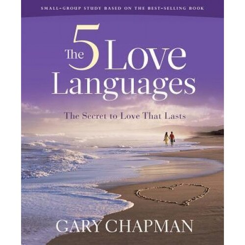The Five Love Languages: How to Express Heartfelt Commitment to Your Mate, Gary D. Chapman