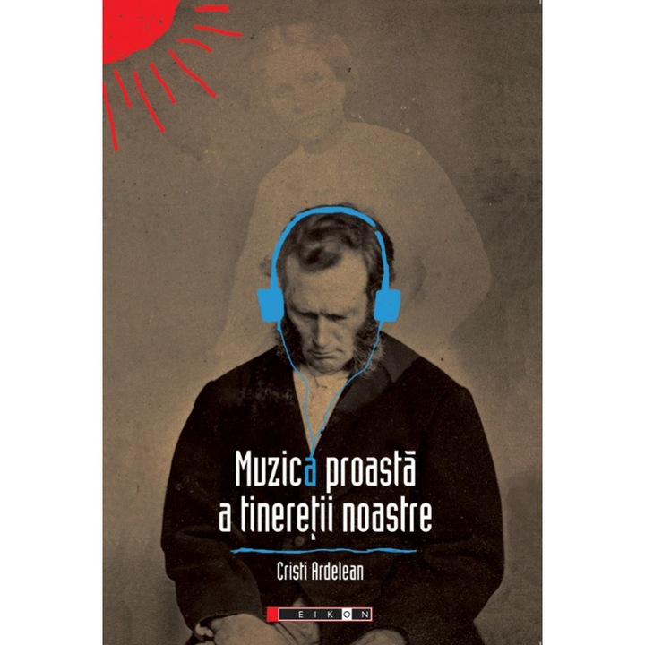 Muzica proasta a tineretii noastre - Cristi Ardelean