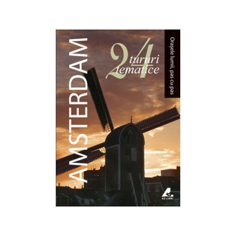 Orasele lumii, pas cu pas - Amsterdam