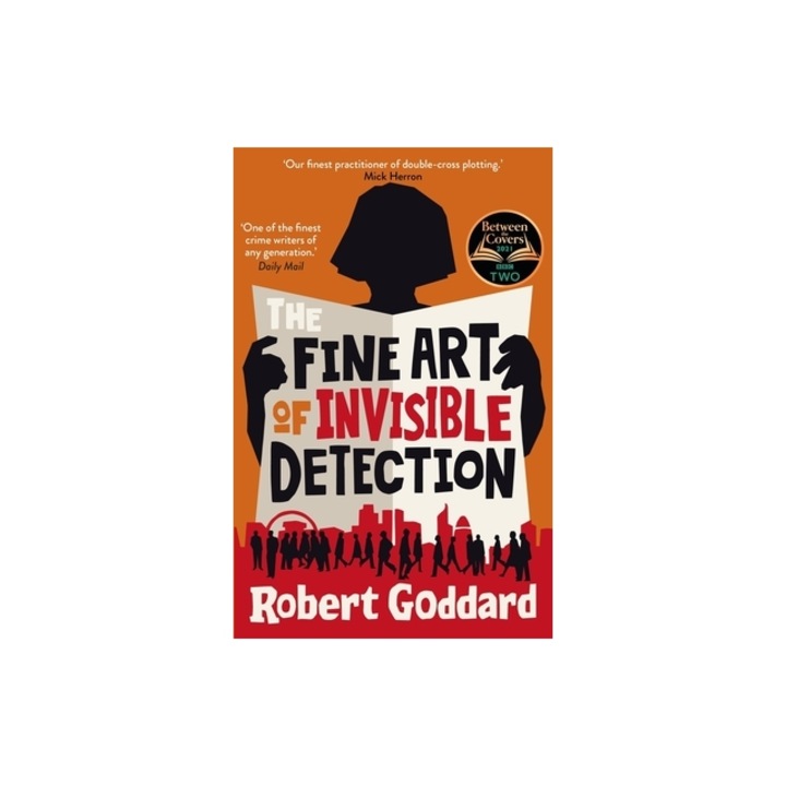 The Fine Art of Invisible Detection, Robert Goddard