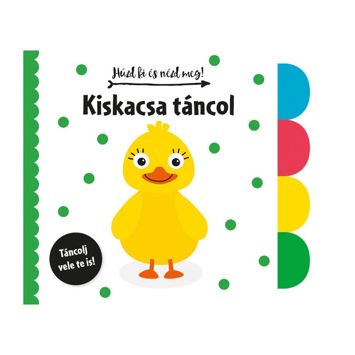 Húzd ki és nézd meg - Kiskacsa táncol