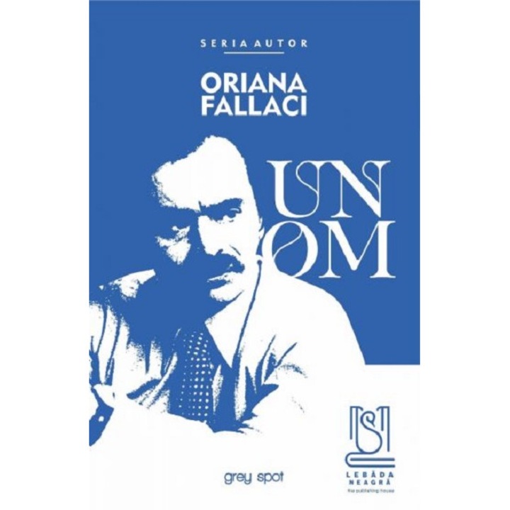 Un Om - Oriana Fallaci, editia 2022