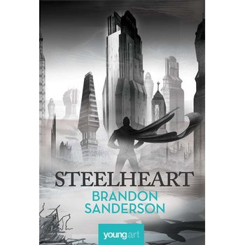 Steelheart - Brandon Sanderson Steelheart - Brandon Sanderson