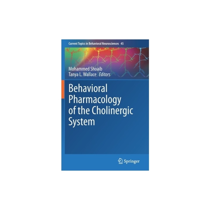 Behavioral Pharmacology of the Cholinergic System, Mohammed Shoaib