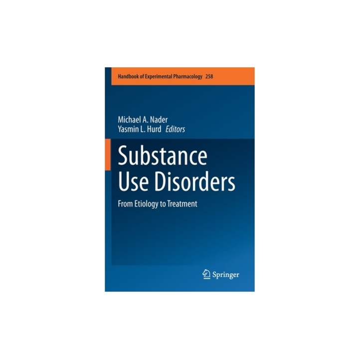 Substance Use Disorders: From Etiology to Treatment, Michael A. Nader