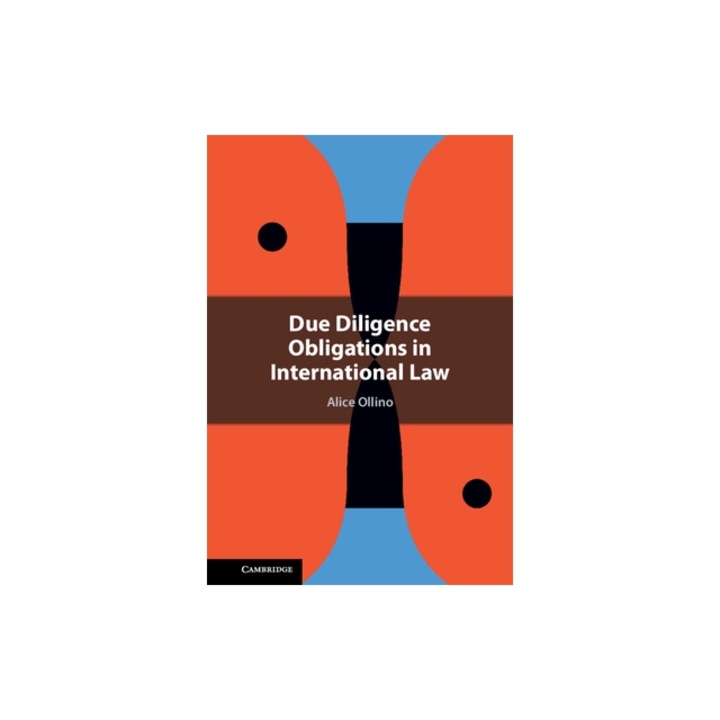 Due Diligence Obligations in International Law, Alice Ollino