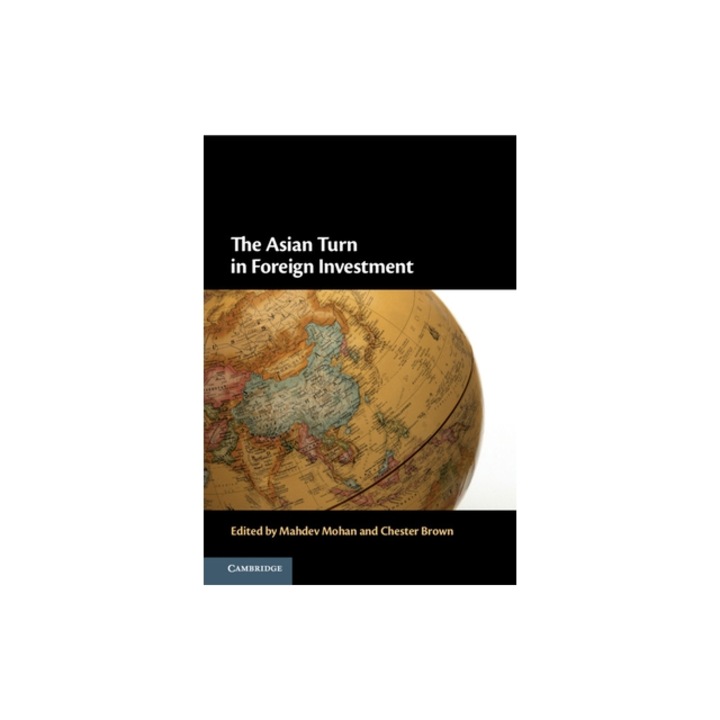 The Asian Turn in Foreign Investment, Mahdev Mohan