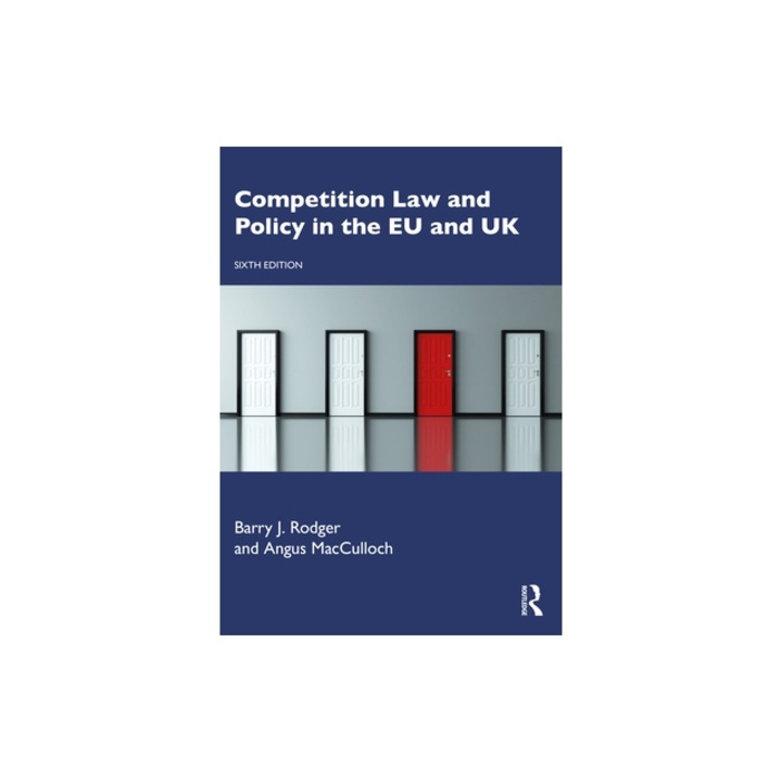 Competition Law and Policy in the Eu and UK, Barry J. Rodger