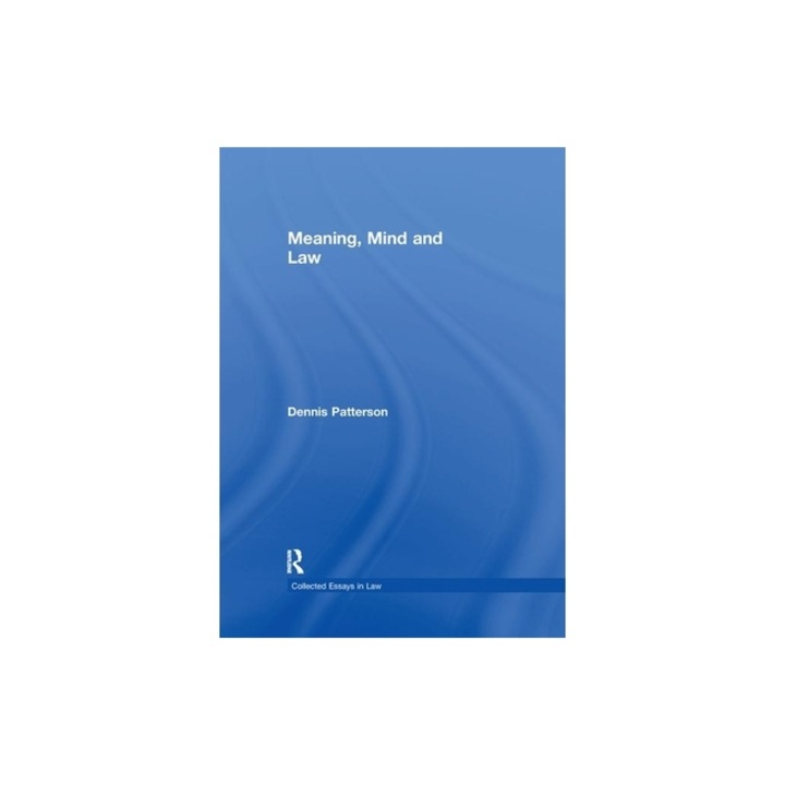 Meaning, Mind and Law, Dennis Patterson