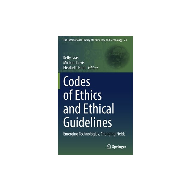 Codes of Ethics and Ethical Guidelines Emerging Technologies, Changing