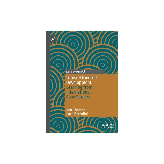 Transit-Oriented Development: Learning from International Case Studies ...