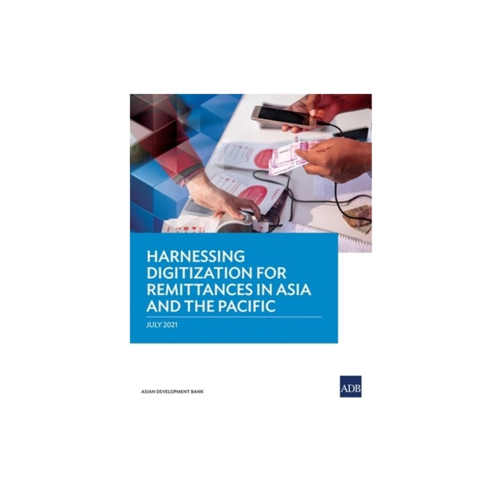 Harnessing Digitization for Remittances in Asia and the Pacific, Asian Development Bank