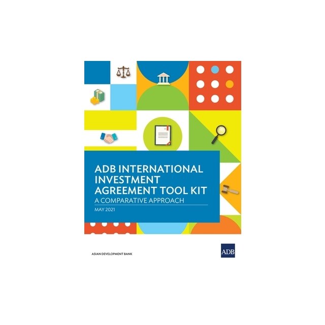 ADB International Investment Agreement Tool Kit A Comparative Analysis