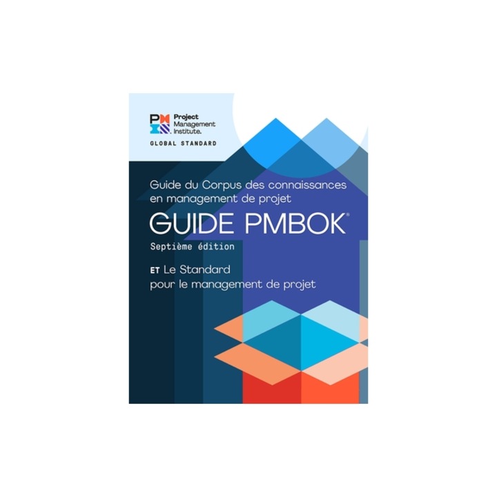 A Guide to the Project Management Body of Knowledge (Pmbok(r) Guide) - Seventh Edition and the Standard for Project Management (French), Project Management Institute