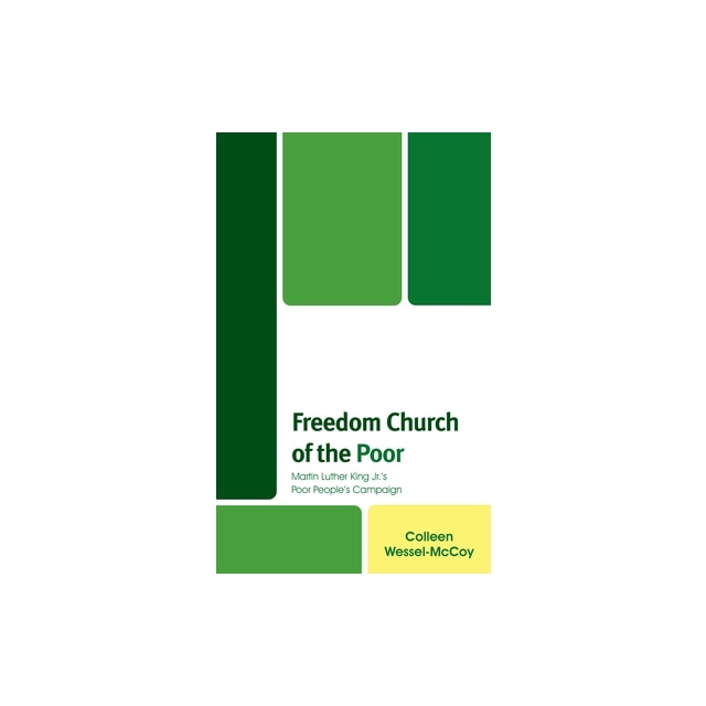 Freedom Church of the Poor: Martin Luther King Jr's Poor People's ...