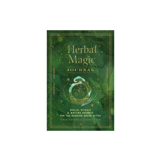Herbal Magic Journal Spells, Rituals, and Writing Prompts for the