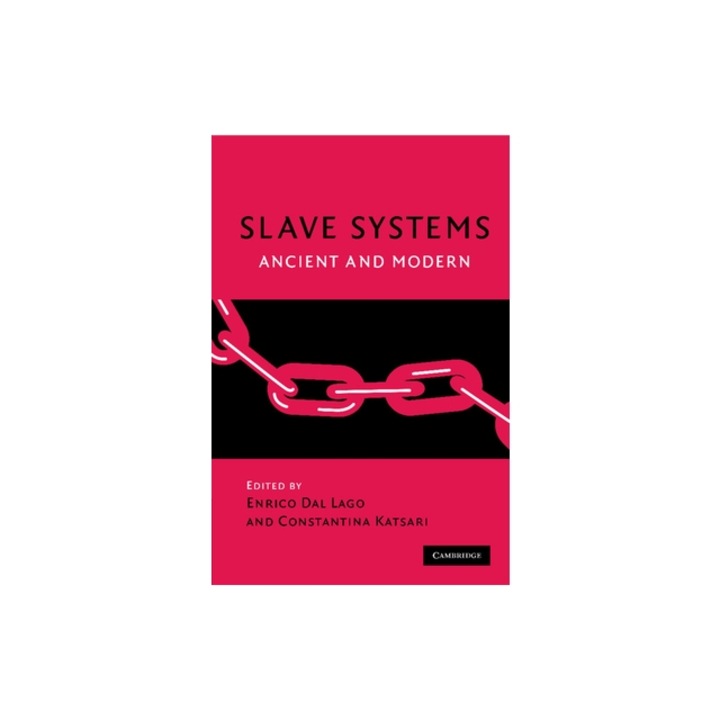 Slave Systems: Ancient and Modern, Enrico Dal Lago