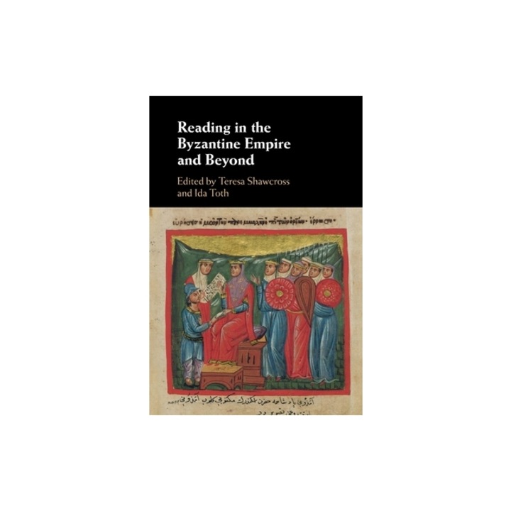 Reading in the Byzantine Empire and Beyond, Teresa Shawcross