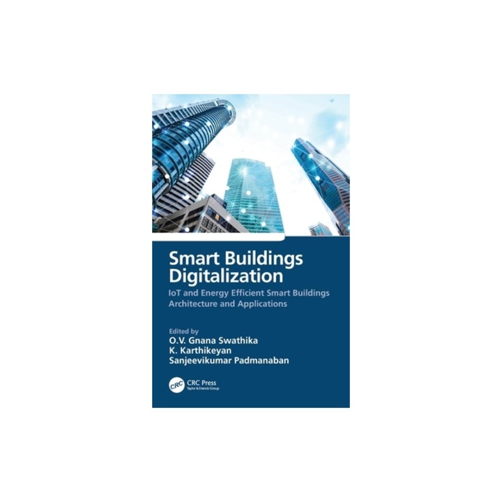 Smart Buildings Digitalization: Iot and Energy Efficient Smart Buildings Architecture and Applications, O. V. Gnana Swathika