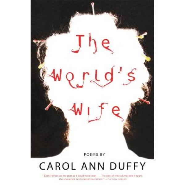 World's Wife, Carol Ann Duffy