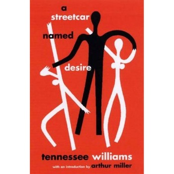 A Streetcar Named Desire, Tennessee Williams A Streetcar Named Desire, Tennessee Williams