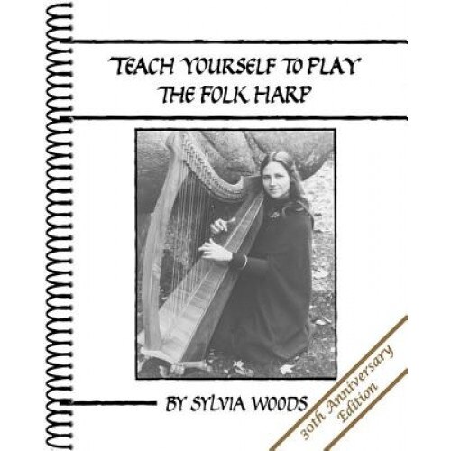 Teach Yourself to Play the Folk Harp, Sylvia Woods